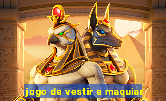 jogo de vestir e maquiar